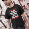 T-shirt 'Stop Making Stupid People Famous' (heren)
